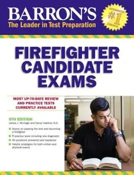 Barron's Firefighter Candidate Exams, 8th Edition, Paperback/James J. Murtagh