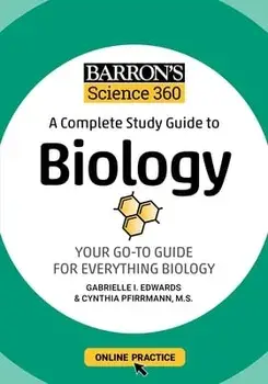 Barron's Science 360: A Complete Study Guide to Biology with Online Practice, Paperback/Gabrielle I. Edwards