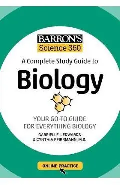 Barron's Science 360: A Complete Study Guide to Biology with Online Practice - Gabrielle I. Edwards