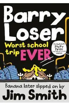 Barry Loser: worst school trip ever!