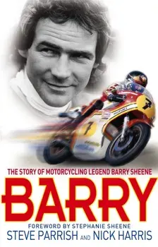 Barry. The Story of Motorcycling Legend, Barry Sheene, Paperback/Nick Harris