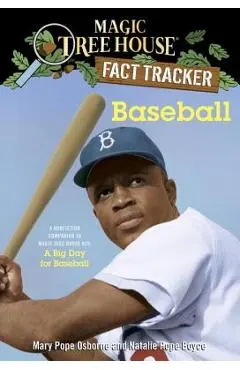 Baseball: A Nonfiction Companion to Magic Tree House #29: A Big Day for Baseball - Mary Pope Osborne