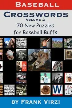 Baseball Crosswords Vol. 2: 70 More All-New Puzzles for Baseball Buffs, Paperback/Frank Virzi