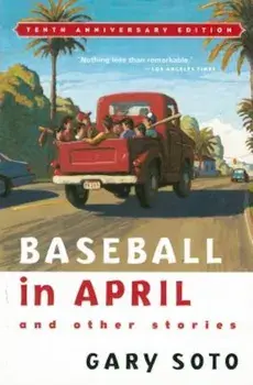Baseball in April and Other Stories, Paperback/Gary Soto
