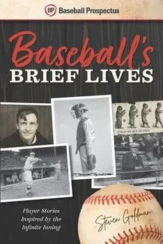 Baseball's Brief Lives: Player Stories Inspired by the Infinite Inning, Paperback/David Roth