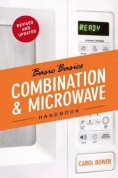 Basic Basics Combination & Microwave Handbook, Paperback/Carol Bowen