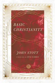 Basic Christianity, Paperback/John Stott