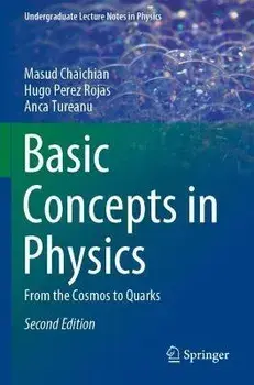 Basic Concepts in Physics. From the Cosmos to Quarks, 2nd ed. 2021, Paperback/Anca Tureanu