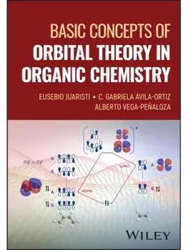 Basic Concepts of Orbital Theory in Organic Chemistry, Paperback/Alberto Vega-Penaloza