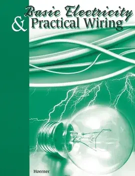 Basic Electricity & Practical Wiring, Paperback/Thomas Hoerner