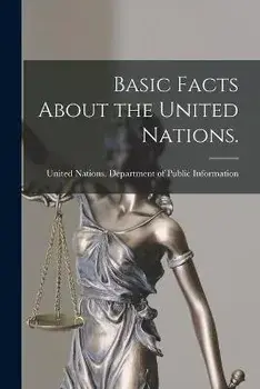 Basic Facts About the United Nations., Paperback/United Nations Department Of Public