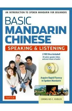 Basic Mandarin Chinese - Speaking & Listening Textbook: An Introduction to Spoken Mandarin for Beginners (DVD and MP3 Audio CD Included) - Cornelius C. Kubler
