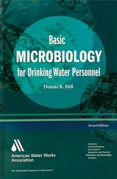Basic Microbiology for Drinking Water, Third Edition, Paperback/Dennis R. Hill
