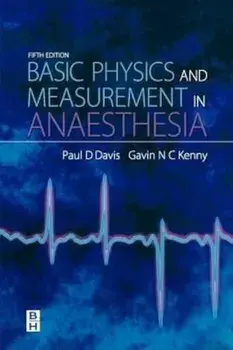 Basic Physics & Measurement in Anaesthesia, Paperback/Gavin N C Kenny