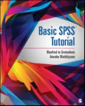 Basic SPSS Tutorial, Paperback/Anneke Matthijssen