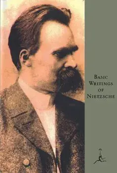 Basic Writings of Nietzsche, Hardcover/Friedrich Wilhelm Nietzsche