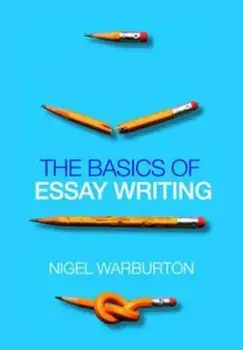 Basics of Essay Writing, Paperback/Nigel Warburton