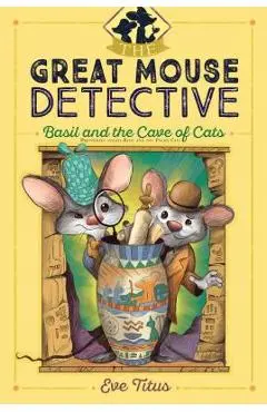 Basil and the Cave of Cats, Volume 2 - Eve Titus