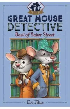 Basil of Baker Street, Volume 1 - Eve Titus