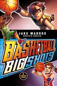 Basketball Big Shots, Paperback/Jake Maddox