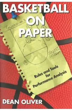 Basketball on Paper: Rules and Tools for Performance Analysis - Dean Oliver