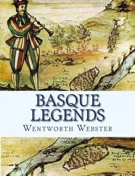 Basque Legends, Paperback/Wentworth Webster