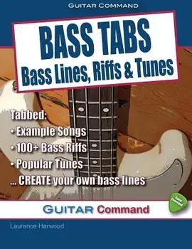Bass Tabs: Bass Lines, Riffs & Tunes/Laurence Harwood