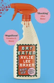 Bat Eater. Sharp, witty, GORY: The addictive social horror-thriller of 2025 from bestselling author of THE SCARLET ALCHEMIST, Paperback/Kylie Lee Baker