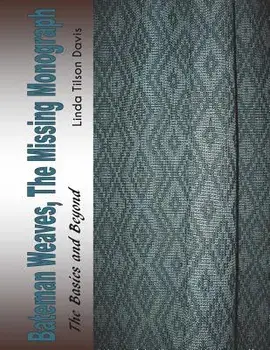 Bateman Weaves, the Missing Monograph: The Basics and Beyond, Paperback/Linda Tilson Davis