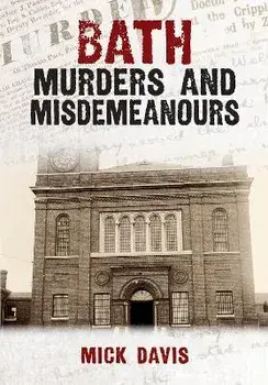 Bath Murders and Misdemeanours, Paperback/Mick Davis