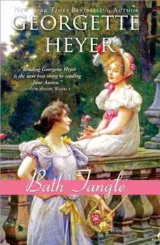 Bath Tangle, Paperback/Georgette Heyer