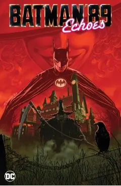 Batman '89: Echoes - Sam|quinones Hamm