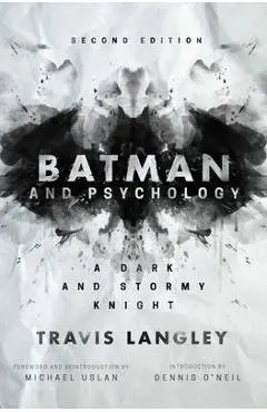 Batman and Psychology: A Dark and Stormy Knight (2nd Edition) - Travis Langley
