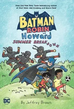 Batman and Robin and Howard: Summer Breakdown, Paperback/Jeffrey Brown