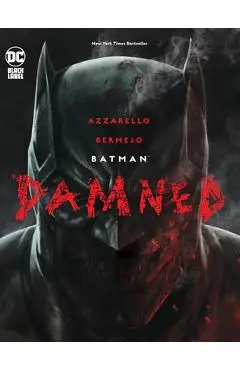 Batman: Damned - Brian Azzarello