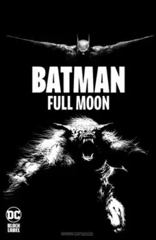 Batman: Full Moon, Hardback/Stevan Subic
