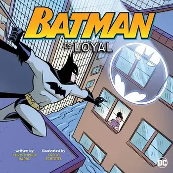 Batman Is Loyal, Paperback/Christopher Harbo