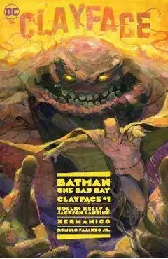 Batman: One Bad Day: Clayface - Collin Kelly
