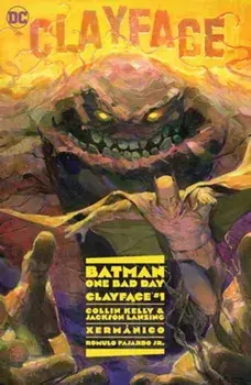 Batman: One Bad Day: Clayface, Hardback/Jackson Lanzing