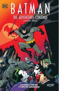 Batman: The Adventures Continue Season Three - Paul Dini