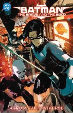 Batman: The Brave and the Bold: Across the Universe - Dennis Culver