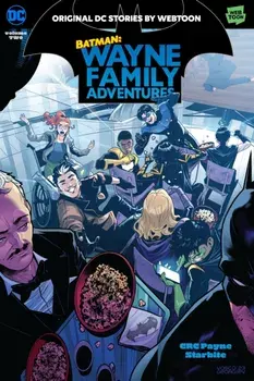 Batman: Wayne Family Adventures Volume Two, Paperback/CRC Payne