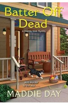 Batter Off Dead - Maddie Day