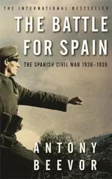 Battle for Spain, Paperback/Antony Beevor