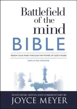 Battlefield of the Mind Bible: Renew Your Mind Through the Power of God's Word, Hardcover/Joyce Meyer