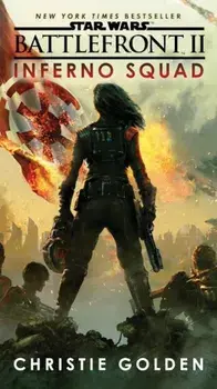 Battlefront II: Inferno Squad (Star Wars), Paperback/Christie Golden