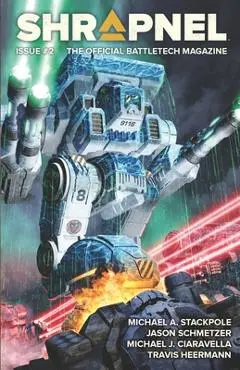 BattleTech: Shrapnel Issue #2 - Michael A. Stackpole
