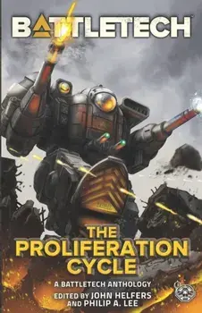 BattleTech: The Proliferation Cycle, Paperback/Philip A. Lee