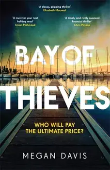 Bay of Thieves. Immerse yourself in the sun-soaked Sunday Times Thriller of the Month, Hardback/Megan Davis