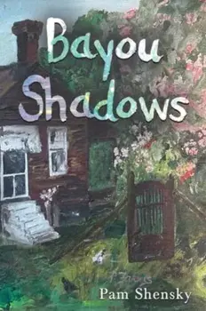 Bayou Shadows, Paperback/Pam Shensky